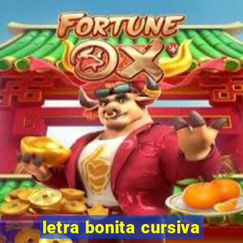 letra bonita cursiva